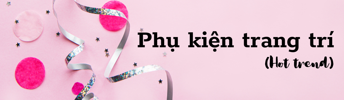 Phụ kiện trang trí sinh nhật
