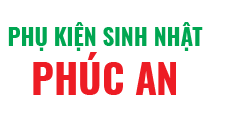 Phụ Kiện Sinh Nhật PHÚC AN